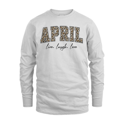 Live Laugh Love Custom Name With Leopard Pattern Shirt APRIL M1-13