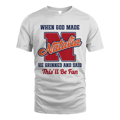 God Made Your Name Custom Shirt NATALIA M1-16