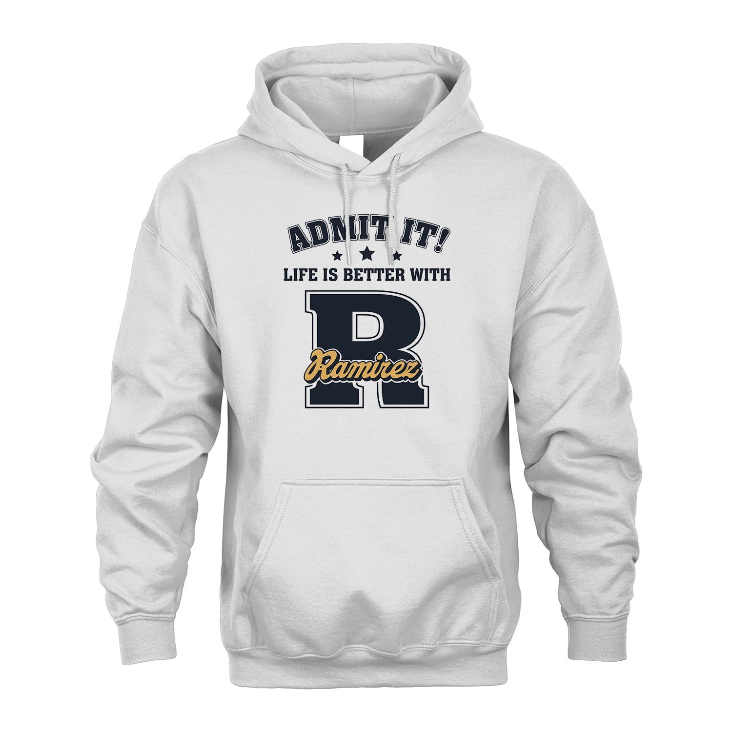 Life Is Better With Your Name Shirt RAMIREZ M1-17