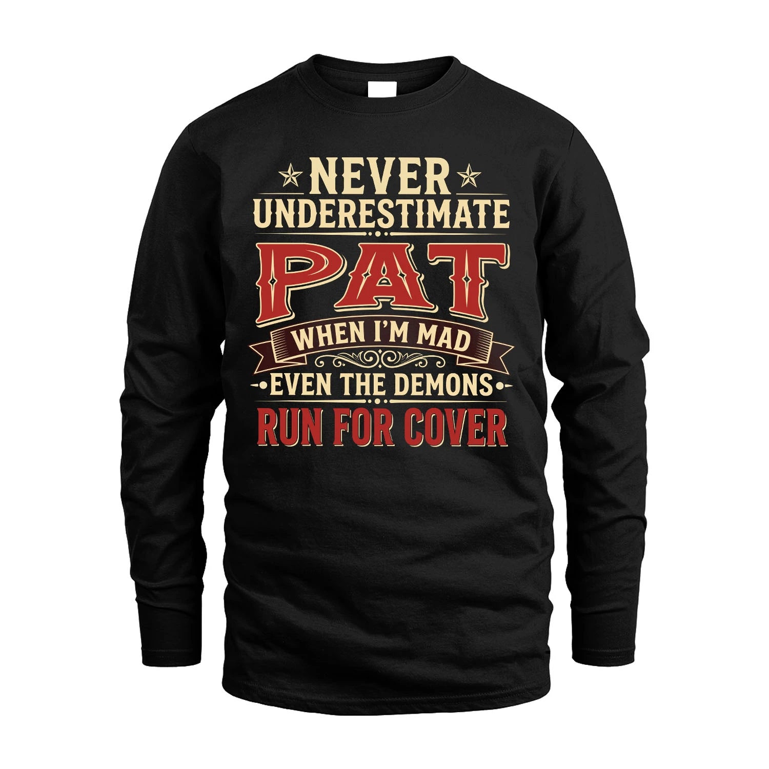 Never Underestimate When I'm Mad Shirt PAT M1-4