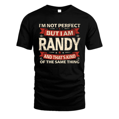 RANDY 13K1-566 I'm Not Perfect But I Am...