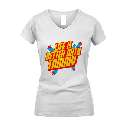 Life Is Better With Your Name Retro Shirt TAMMY M1-18
