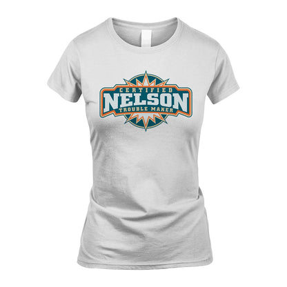 Certified Your Name Trouble Maker Shirt NELSON M1-36