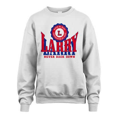 Your Name Never Back Down Shirt LARRY M1-33