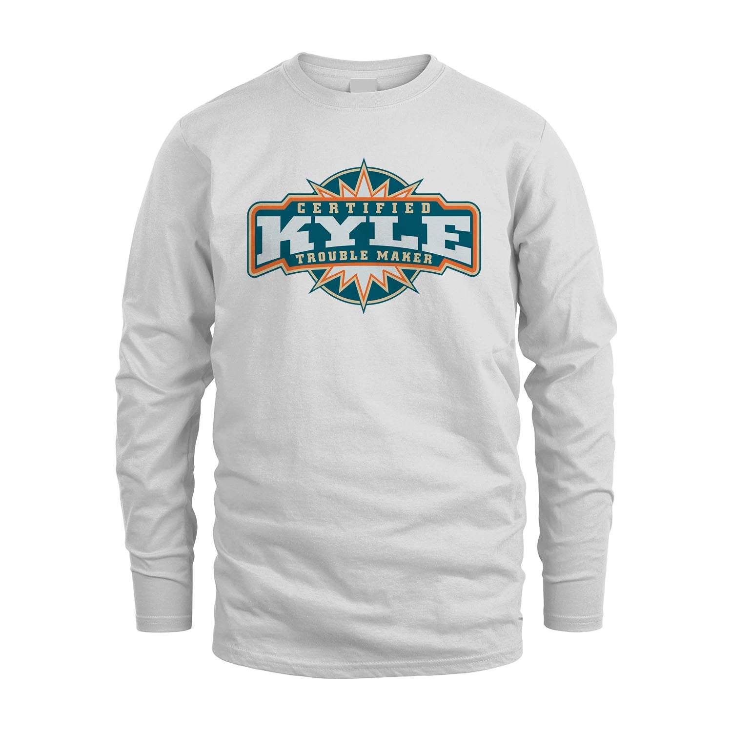 Certified Your Name Trouble Maker Shirt KYLE M1-36
