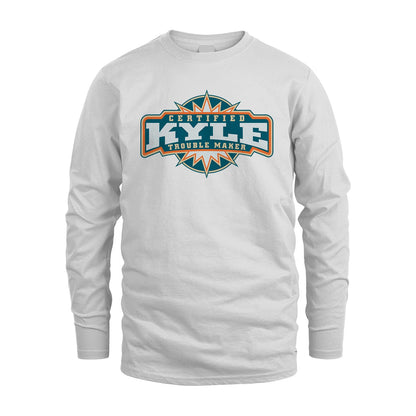 Certified Your Name Trouble Maker Shirt KYLE M1-36