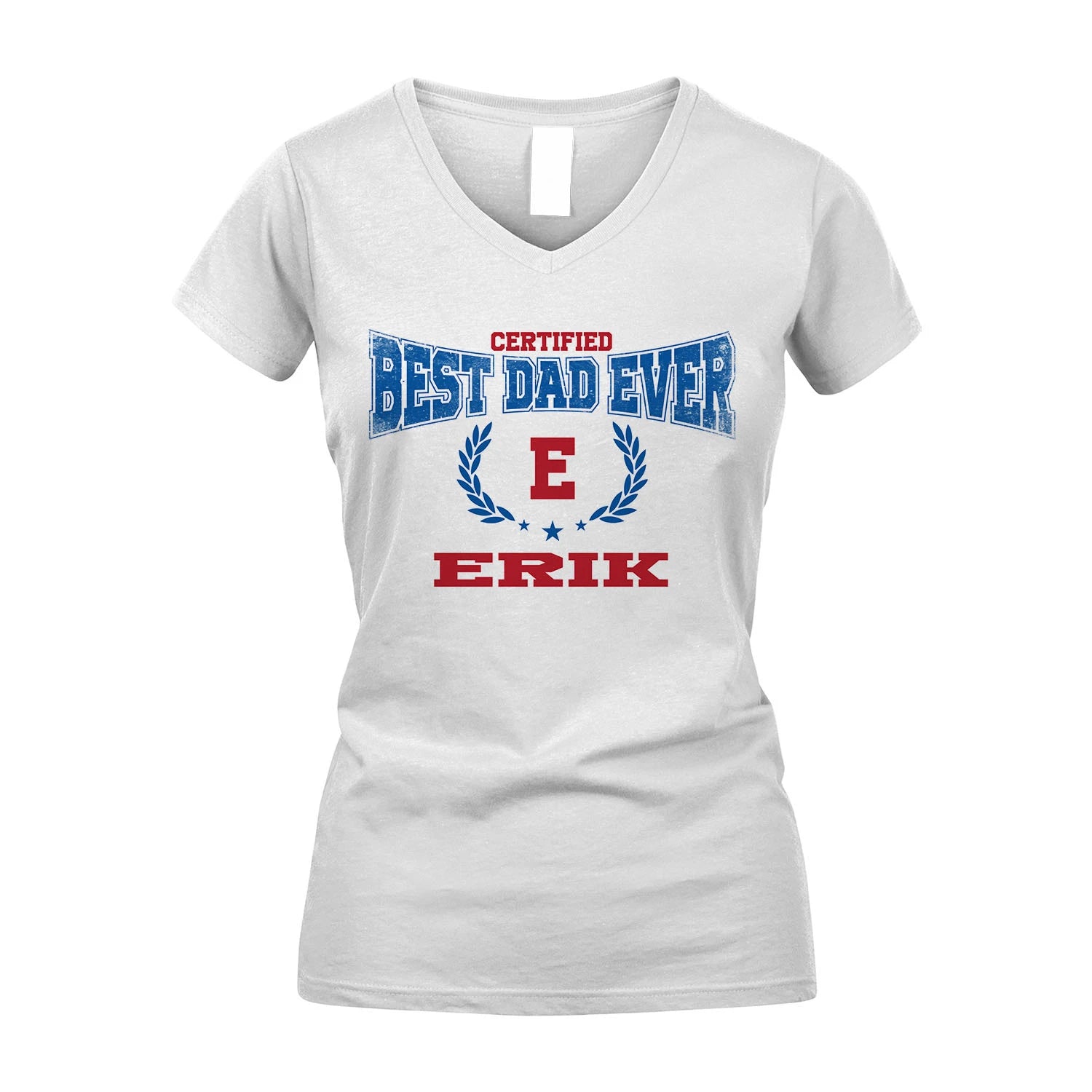 Certified Best Dad Ever Shirt ERIK M1-11