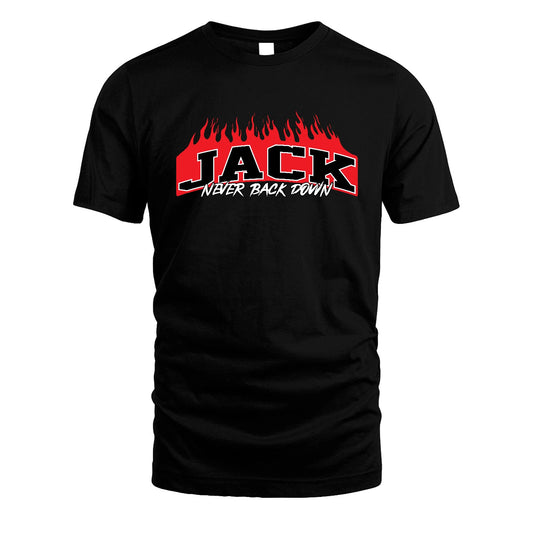 Never Back Down Your Name With Fire Shirt JACK M1-37