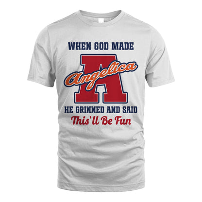 God Made Your Name Custom Shirt ANGELICA M1-16