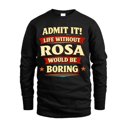 ROSA 13K1-503 Admit It Life Without...