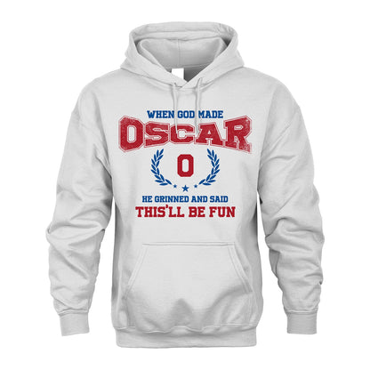 When God Made He Grinned And Said This'll Be Fun Shirt OSCAR M1-12