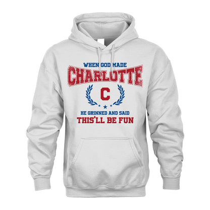 When God Made He Grinned And Said This'll Be Fun Shirt CHARLOTTE M1-12