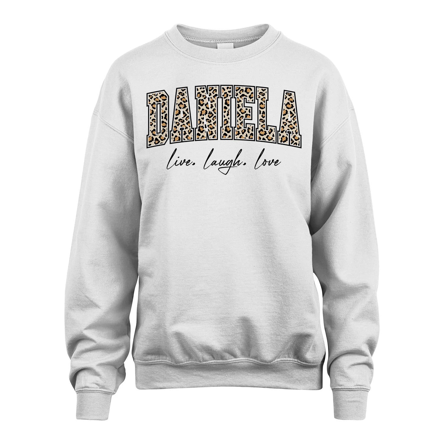 Live Laugh Love Custom Name With Leopard Pattern Shirt DANIELA M1-13