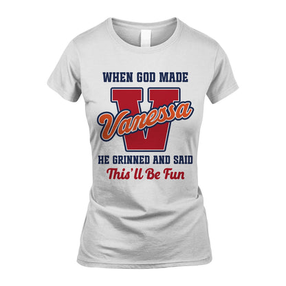 God Made Your Name Custom Shirt VANESSA M1-16