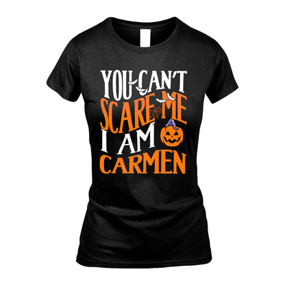 You Can't Scare Me I Am Funny Halloween Shirt CARMEN M1-45