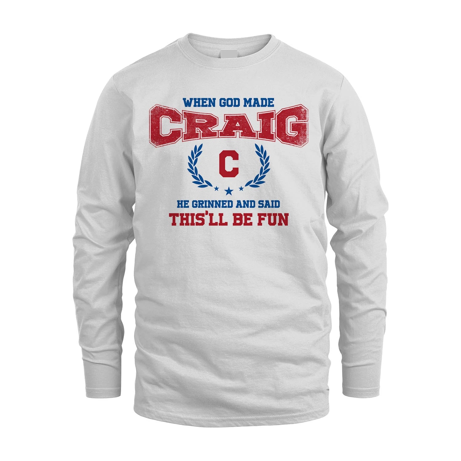 When God Made He Grinned And Said This'll Be Fun Shirt CRAIG M1-12