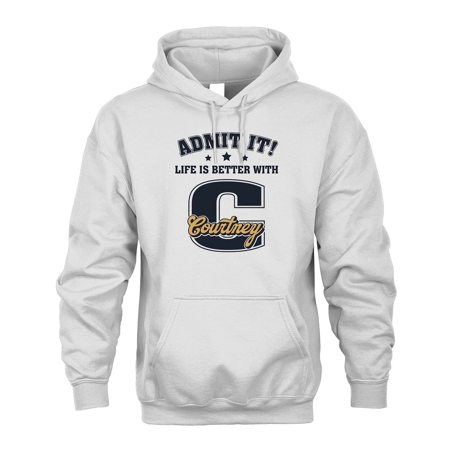 Life Is Better With Your Name Shirt COURTNEY M1-17
