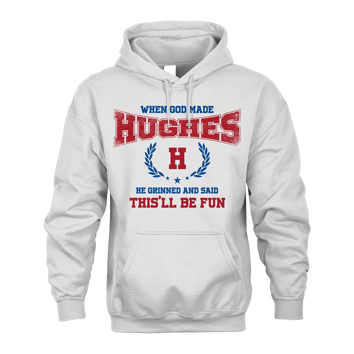 When God Made He Grinned And Said This'll Be Fun Shirt HUGHES M1-12