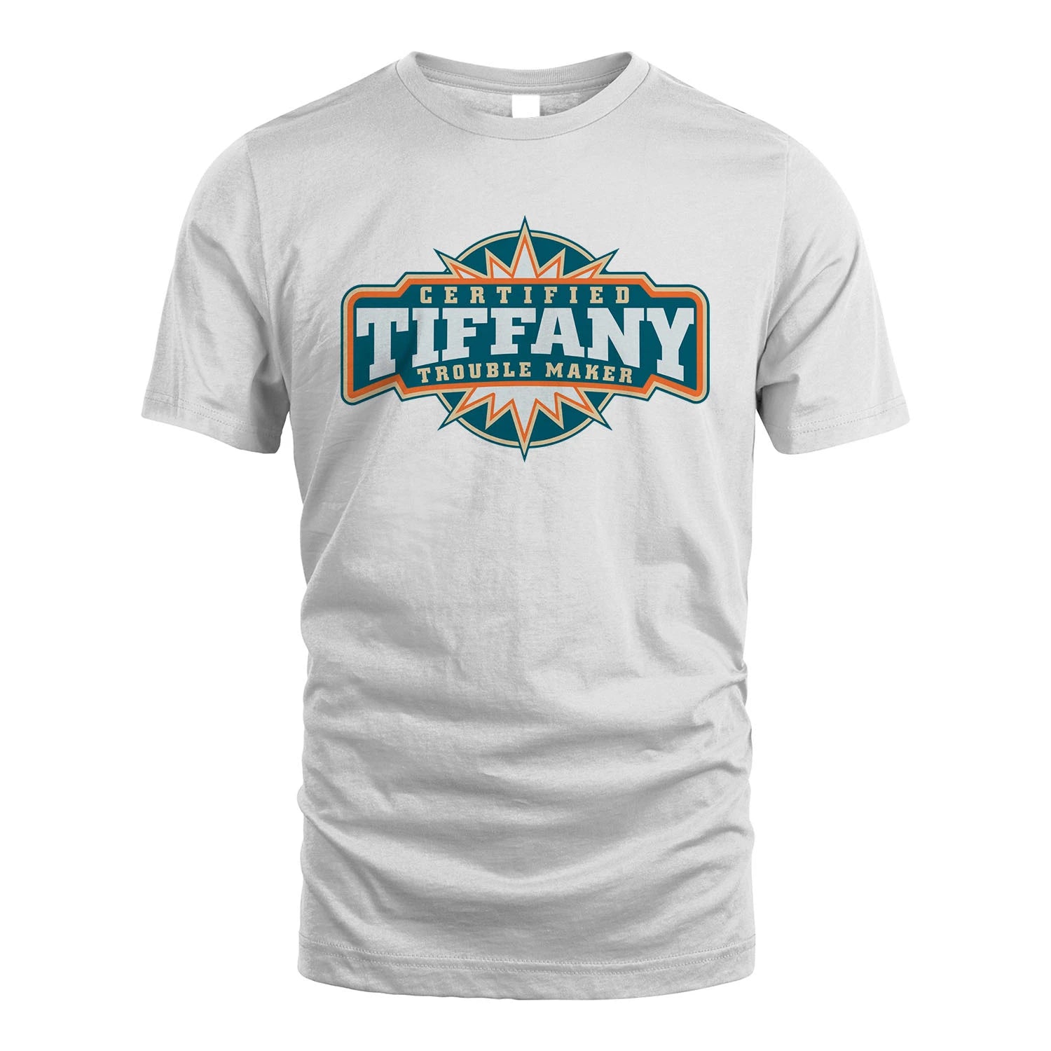 Certified Your Name Trouble Maker Shirt TIFFANY M1-36