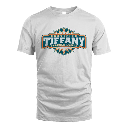 Certified Your Name Trouble Maker Shirt TIFFANY M1-36
