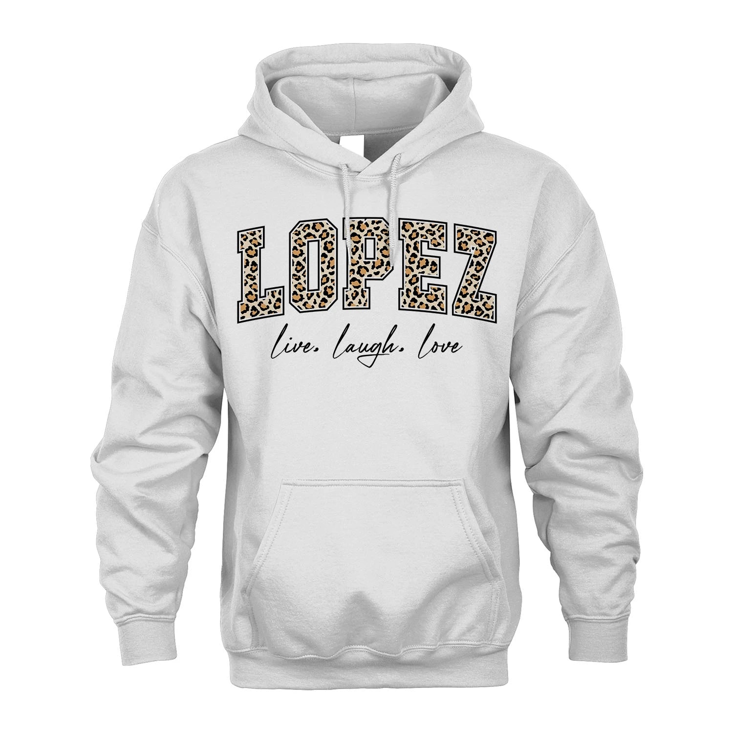 Live Laugh Love Custom Name With Leopard Pattern Shirt LOPEZ M1-13