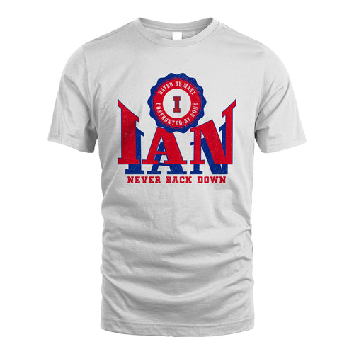 Your Name Never Back Down Shirt IAN M1-33