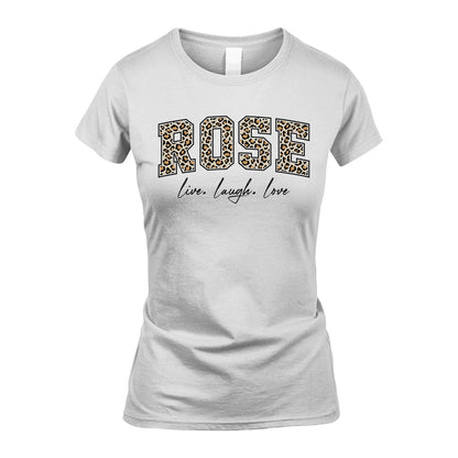 Live Laugh Love Custom Name With Leopard Pattern Shirt ROSE M1-13