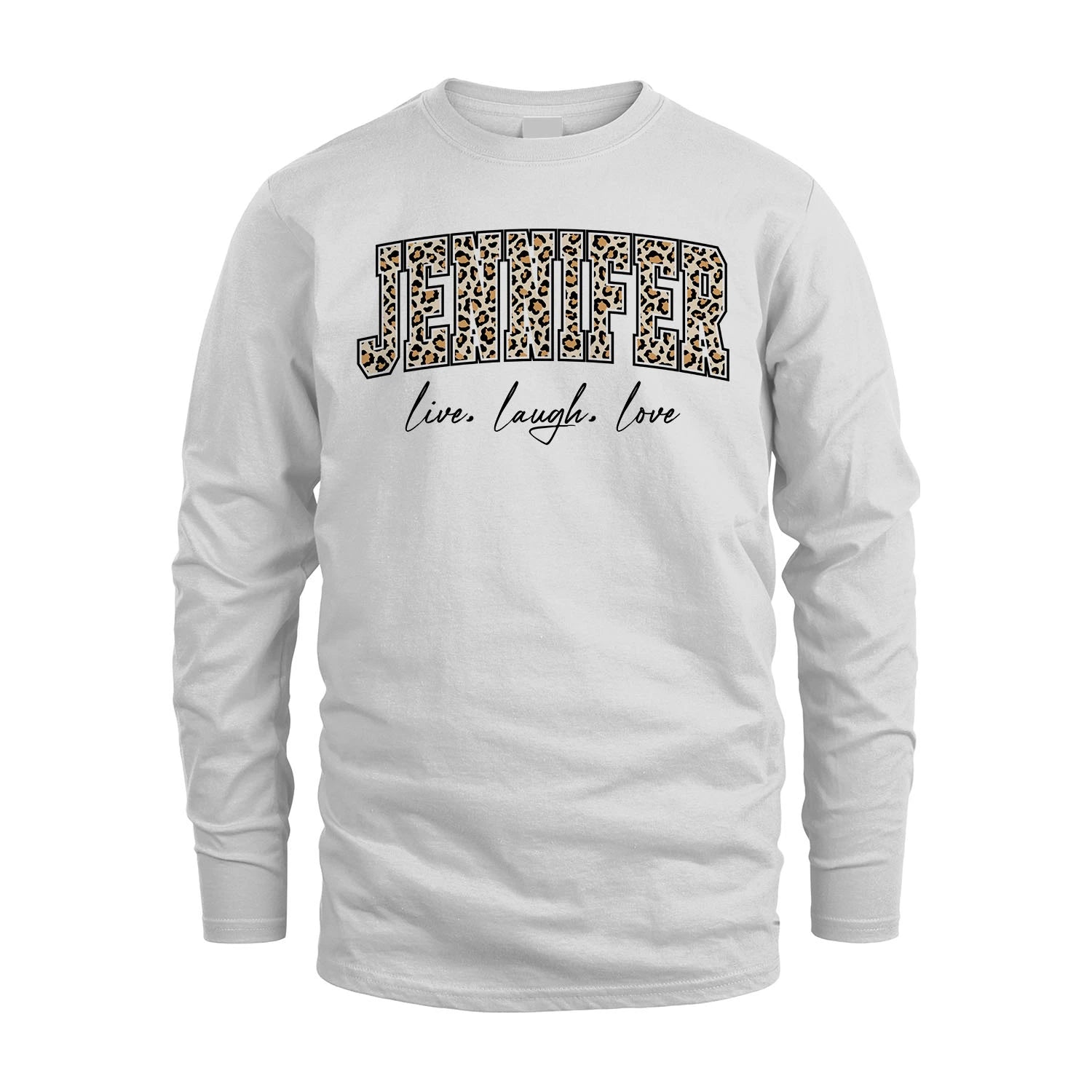 Live Laugh Love Custom Name With Leopard Pattern Shirt JENNIFER M1-13