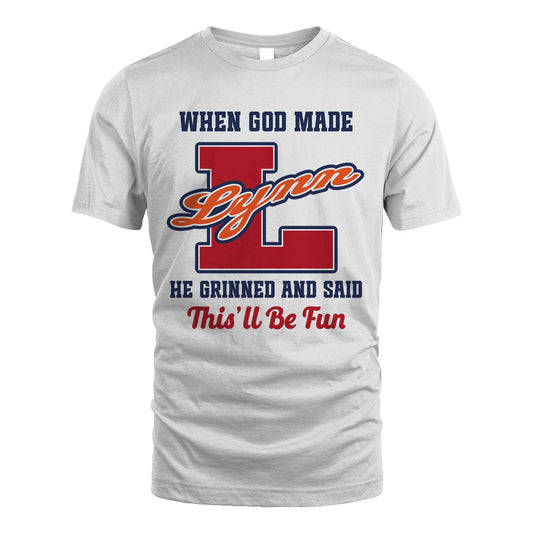 God Made Your Name Custom Shirt LYNN M1-16