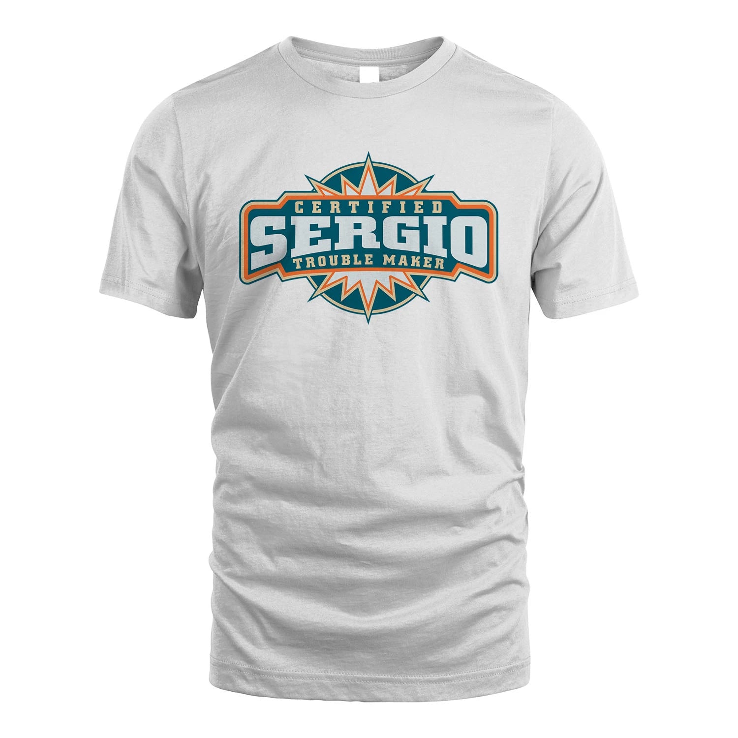 Certified Your Name Trouble Maker Shirt SERGIO M1-36