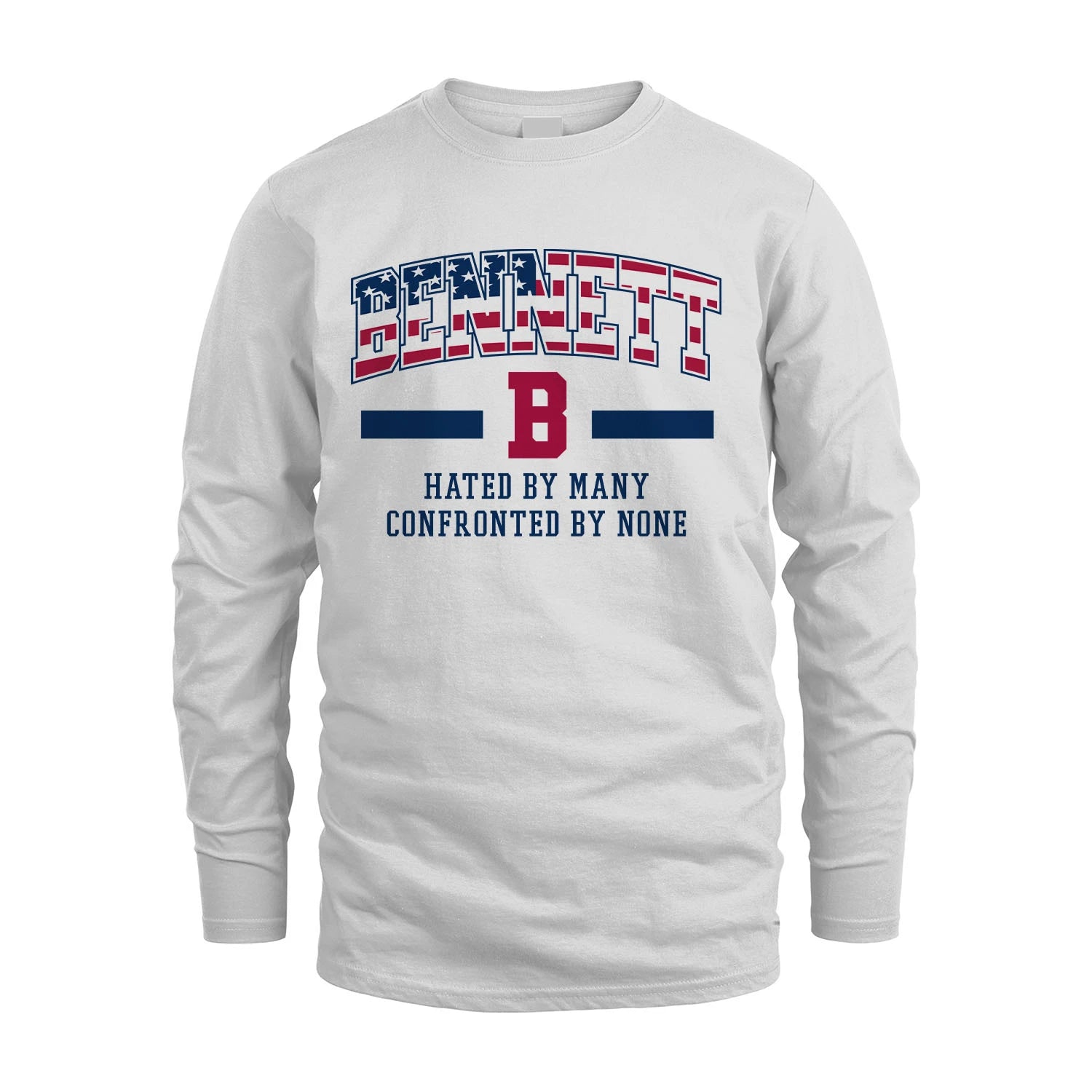Hated By Many Confronted By None America Shirt BENNETT M1-10