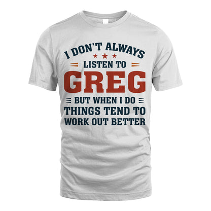 I Don't Always Listen To... GREG M1-2