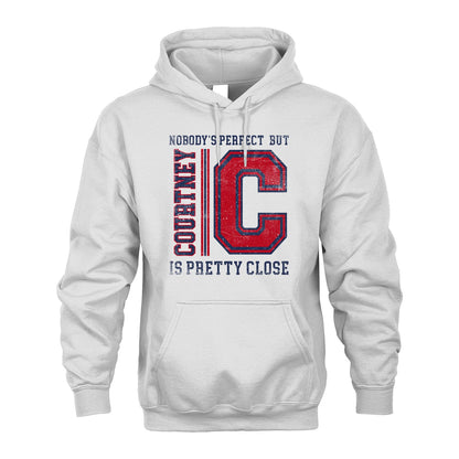 Nobody's Perfect, But Your Name Is Pretty Close COURTNEY M1-21