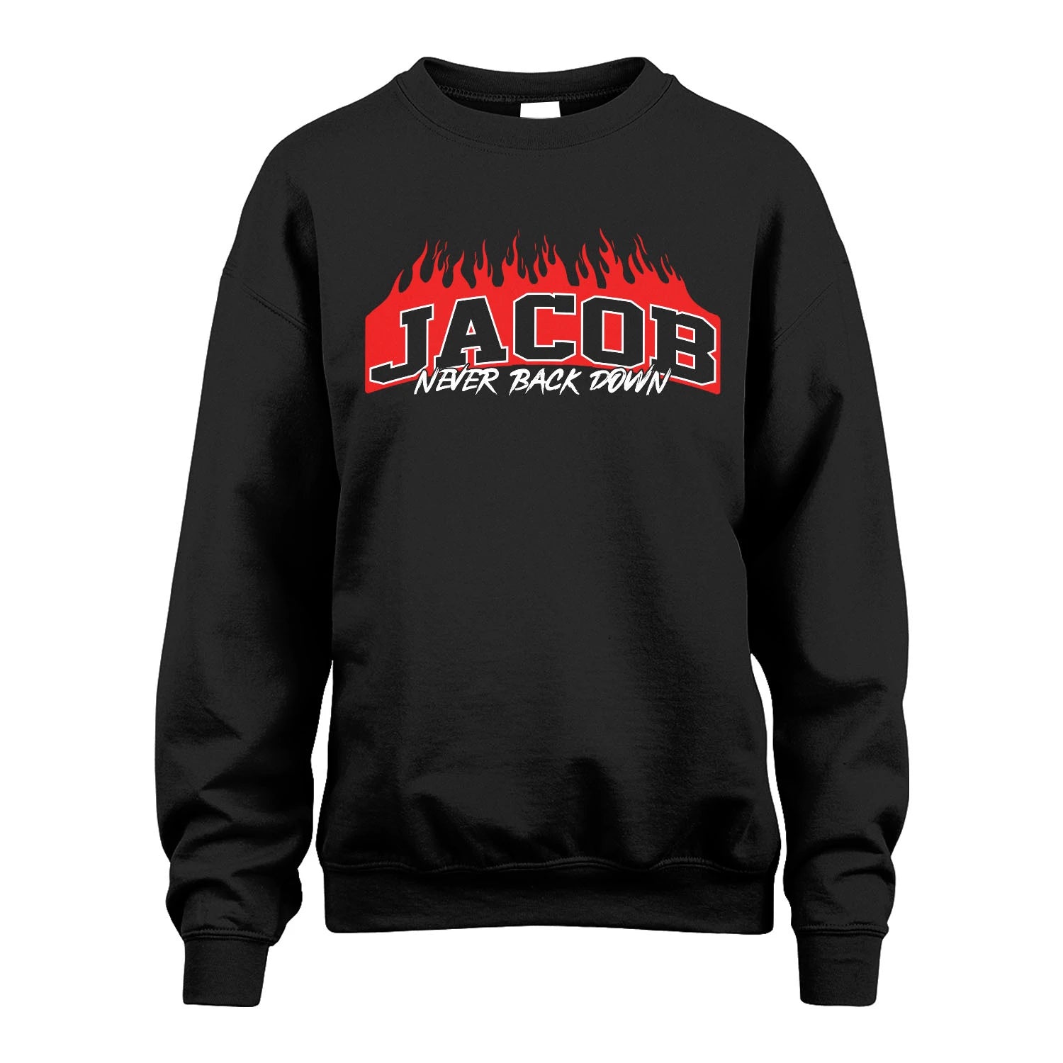 Never Back Down Your Name With Fire Shirt JACOB M1-37