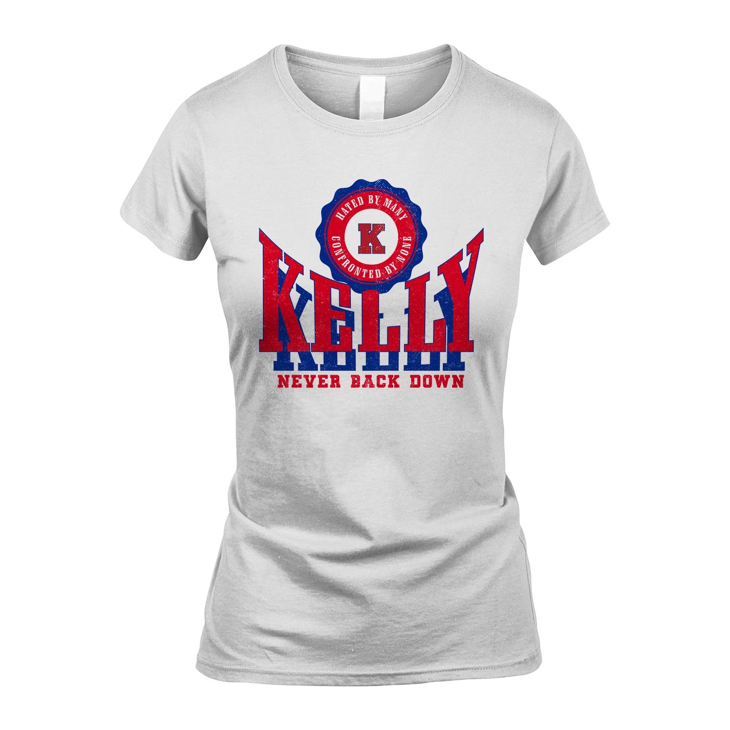 Your Name Never Back Down Shirt KELLY M1-33