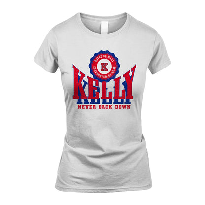 Your Name Never Back Down Shirt KELLY M1-33