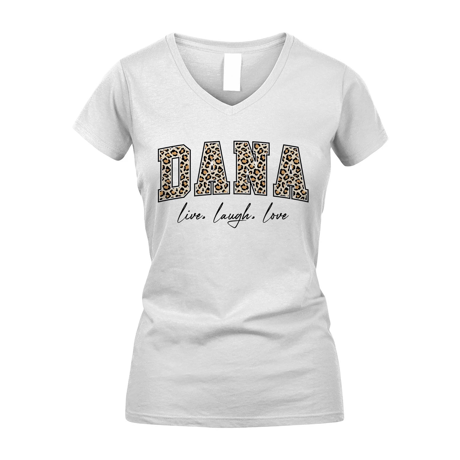 Live Laugh Love Custom Name With Leopard Pattern Shirt DANA M1-13