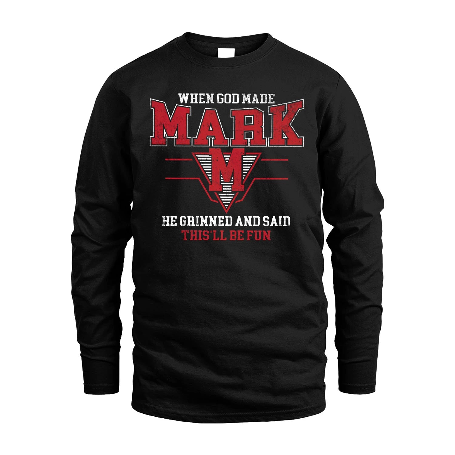 When God Made Your Name He Grinned And Said This'll Be Fun Baseball Shirt MARK M1-29