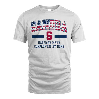 Hated By Many Confronted By None America Shirt SANDRA M1-10