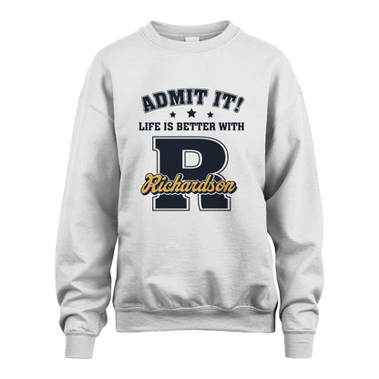 Life Is Better With Your Name Shirt RICHARDSON M1-17