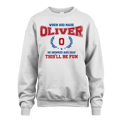 When God Made He Grinned And Said This'll Be Fun Shirt OLIVER M1-12