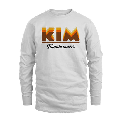 Your Name Trouble Maker Funny Shirt KIM M1-34