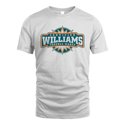 Certified Your Name Trouble Maker Shirt WILLIAMS M1-36