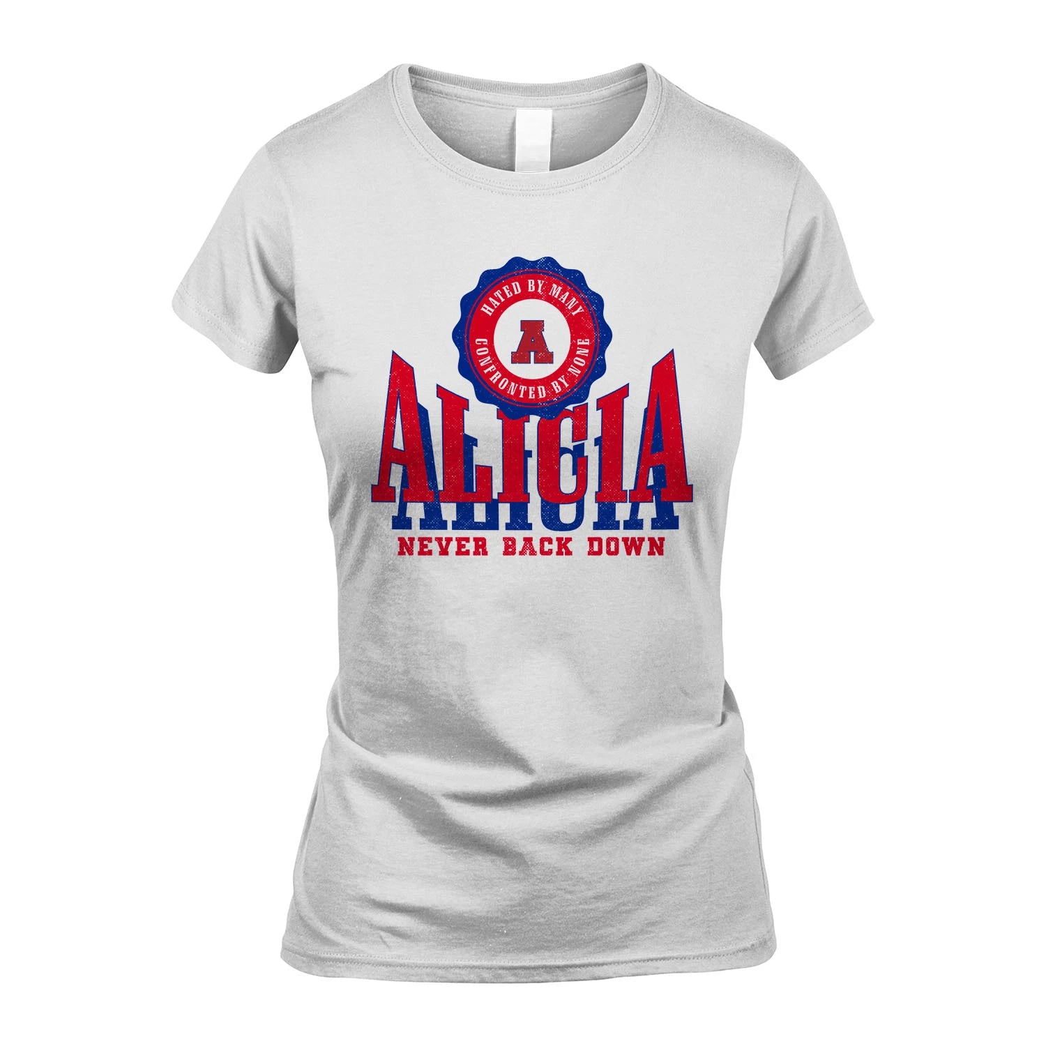 Your Name Never Back Down Shirt ALICIA M1-33