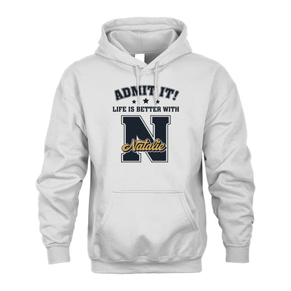 Life Is Better With Your Name Shirt NATALIE M1-17