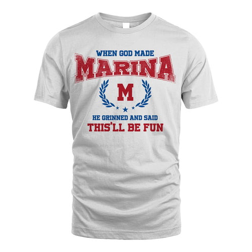 When God Made He Grinned And Said This'll Be Fun Shirt MARINA M1-12