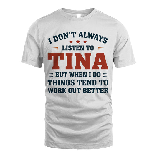 I Don't Always Listen To... TINA M1-2
