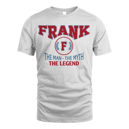 The Man The Myth The Legend Jet Style Shirt FRANK M1-9
