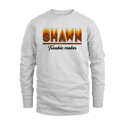 Your Name Trouble Maker Funny Shirt SHAWN M1-34