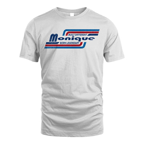 Built Different Born Legendary Shirt MONIQUE M1-31